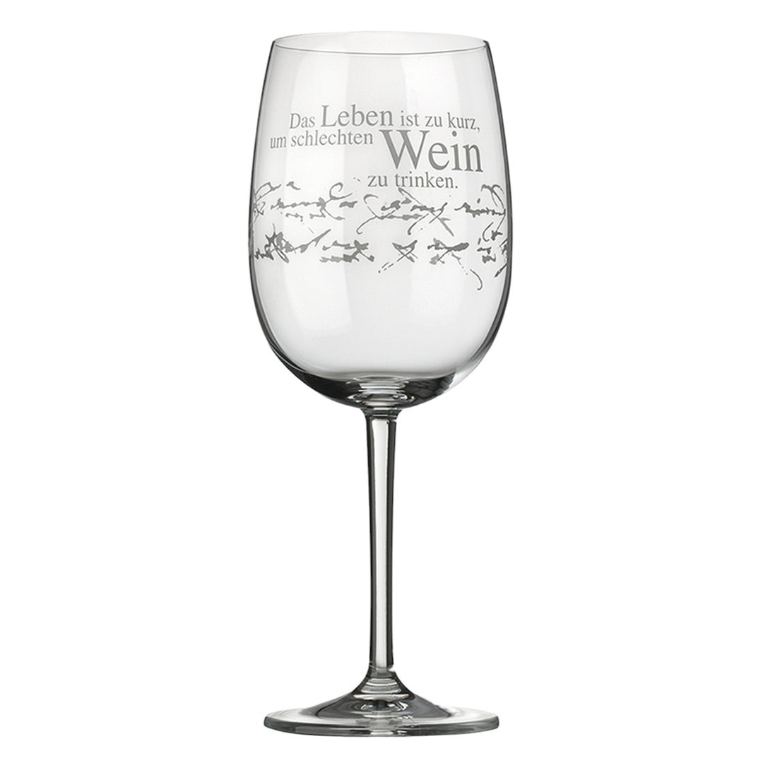 Weinglas "Das Leben ist zu kurz"
