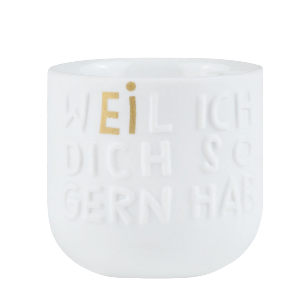 Guten Morgen Eierbecher "Weil ich dich so"