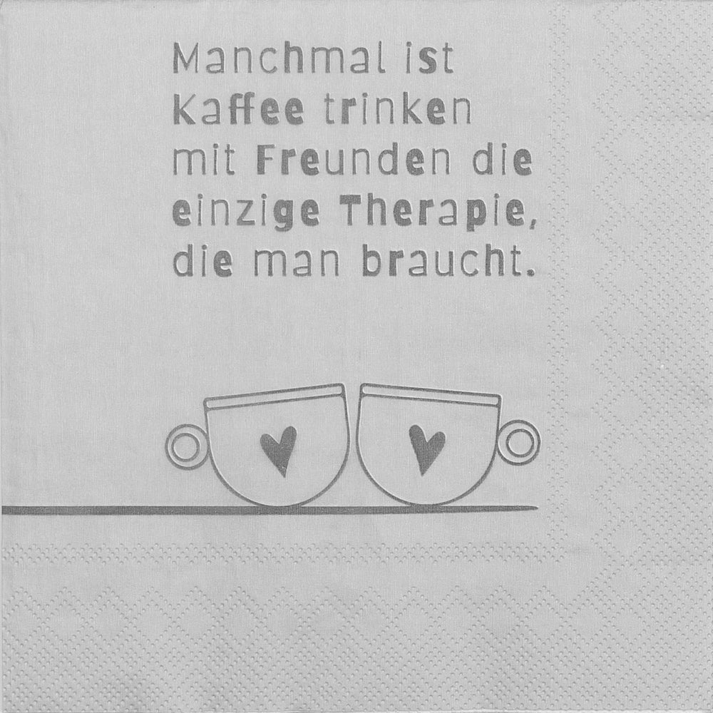 Serviette "Manchmal ist Kaffee trinken"