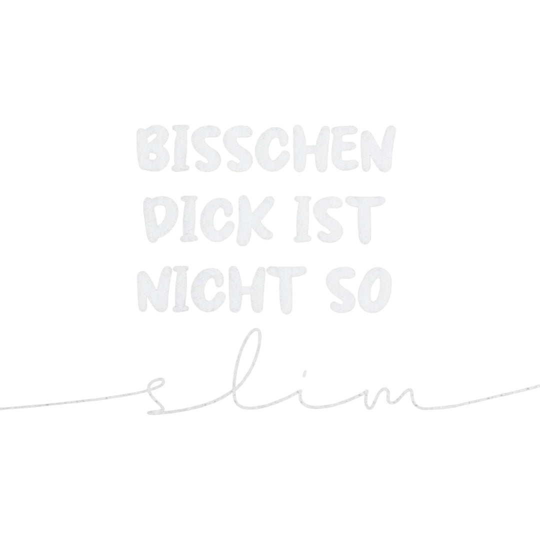 Serviette "Bisschen dick is nicht slim"