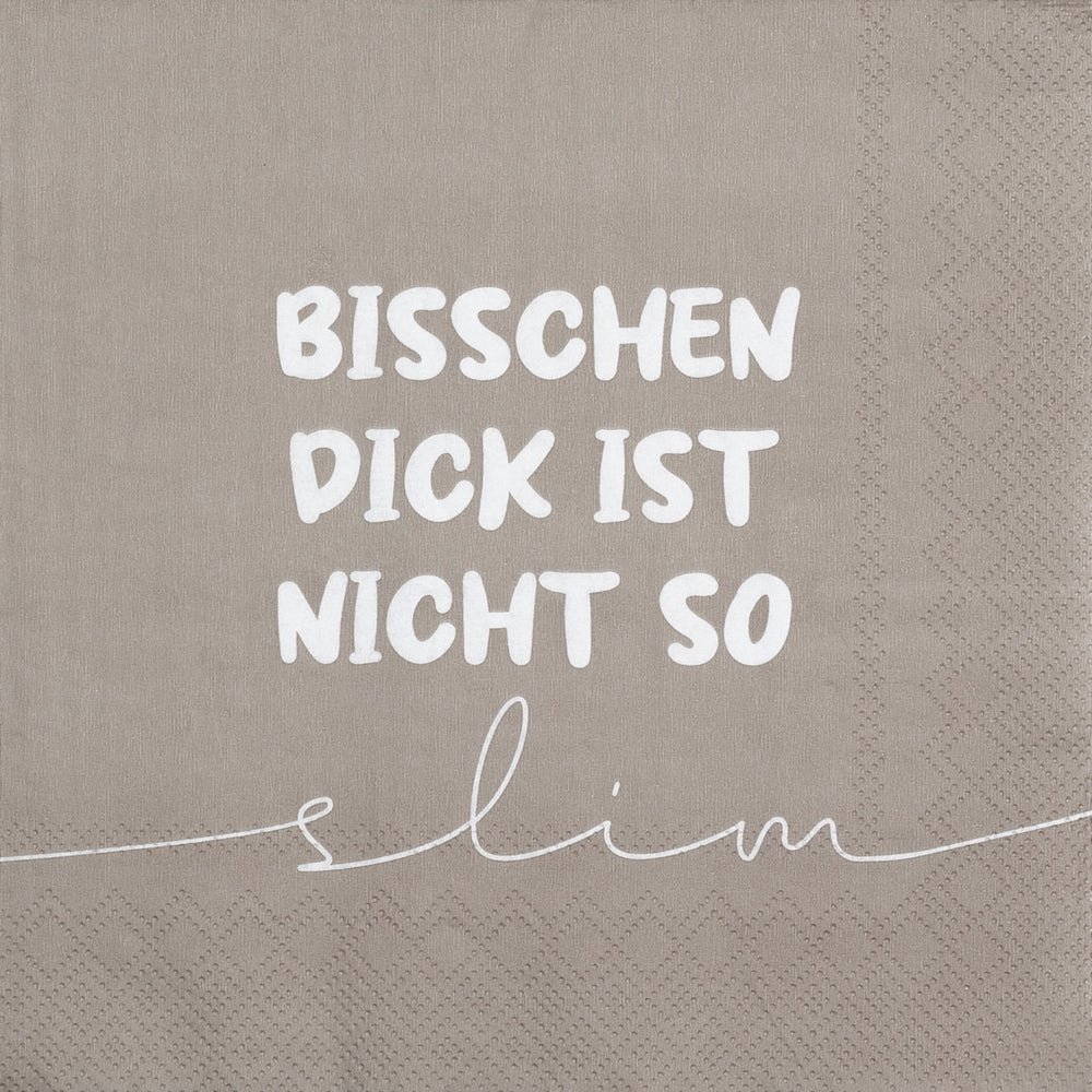 Serviette "Bisschen dick is nicht slim"