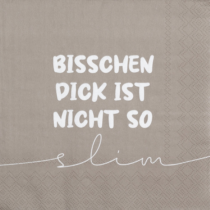 Serviette "Bisschen dick is nicht slim"