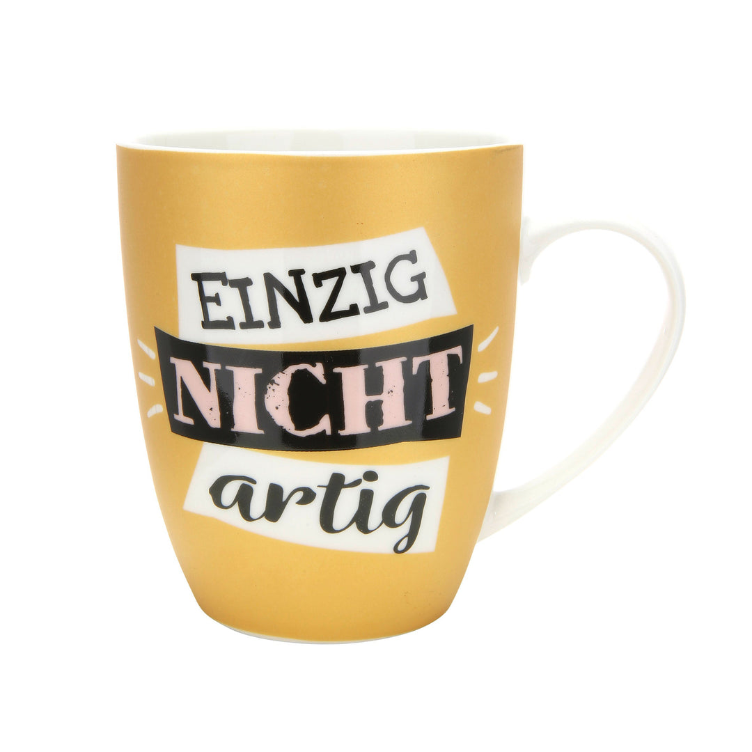 Tasse / Becher Spruch „Einzig nicht artig“