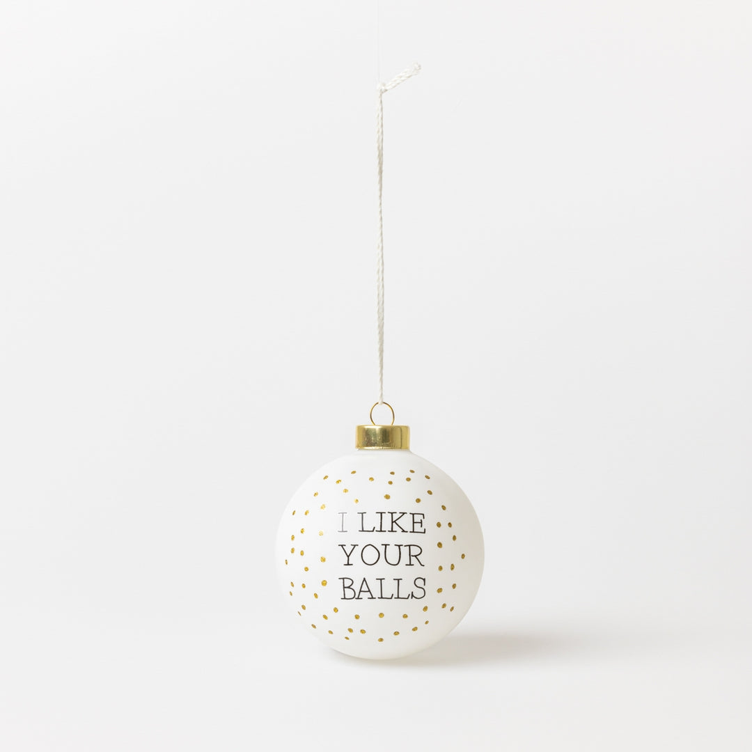 Lustige Kugel "I like your balls"