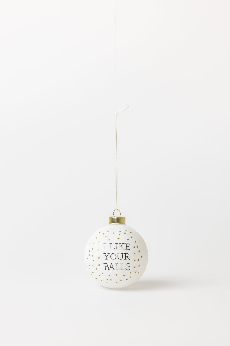 Lustige Kugel "I like your balls"
