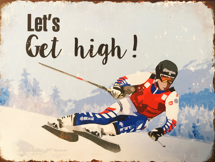 Metall Ski-Schild "Let's get high"