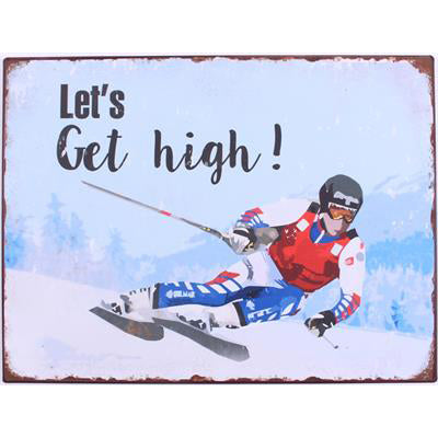 Metall Ski-Schild "Let's get high"